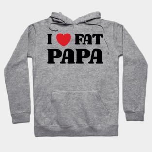 I Heart Fat Papa v2 Hoodie